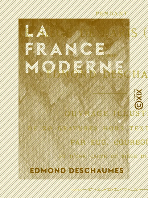 La France moderne - Edmond Deschaumes - Collection XIX