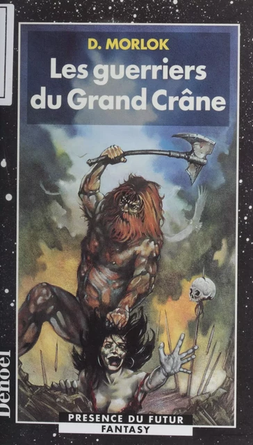 La Saga de Shag l'Idiot (2) : Les Guerriers du Grand Crâne - D. Morlok - Denoël (réédition numérique FeniXX)