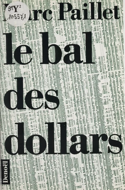 Le Bal des dollars - Marc Paillet - Denoël (réédition numérique FeniXX)