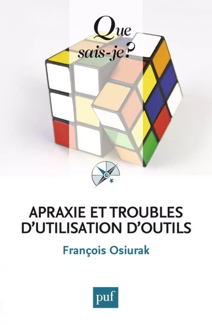 Apraxie et troubles d'utilisation d'outils - François Osiurak - Humensis