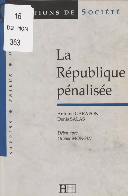 La République pénalisée - Antoine Garapon, Denis Salas - Hachette Littératures (réédition numérique FeniXX)