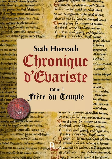 Chronique d'Evariste - Tome 1 - Seth Horvath - Publishroom