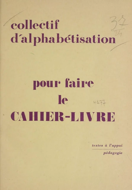 Pour faire le cahier-livre -  Collectif d'alphabétisation - La Découverte (réédition numérique FeniXX)