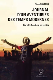 Journal d'un aventurier des temps modernes - Livre II