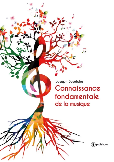 Connaissance fondamentale de la musique - Joseph Dupriche - Publishroom