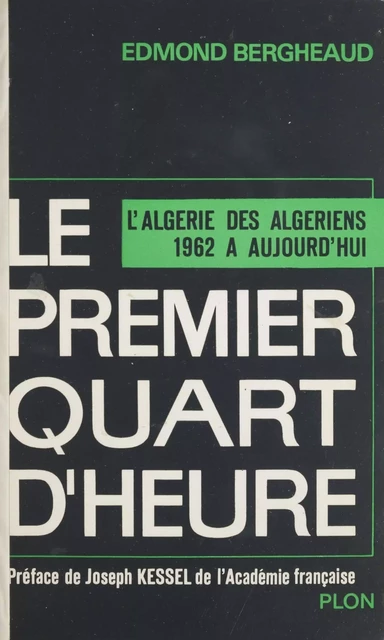 Le premier quart d'heure - Edmond Bergheaud - Plon (réédition numérique FeniXX)