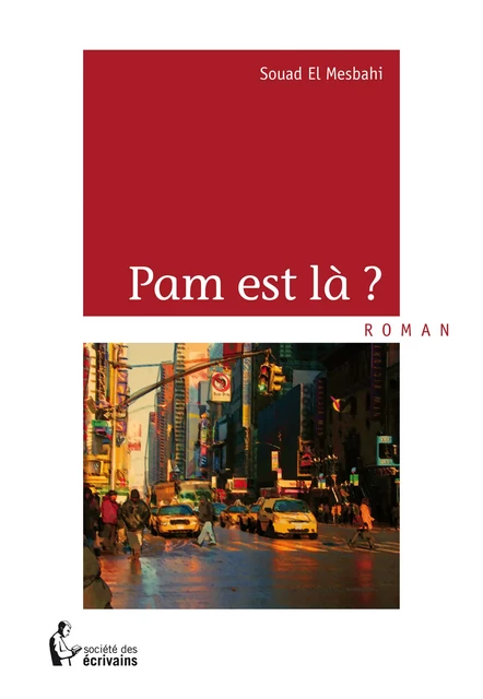 Pam est là ? - Souad El Mesbahi - Société des écrivains