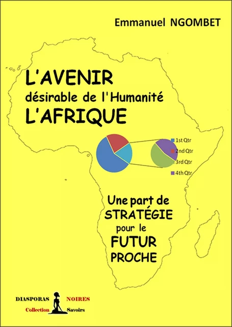 L’Avenir désirable de l’Humanité, L’Afrique - Emmanuel Ngombet - Diasporas noires