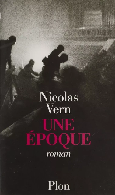 Une époque - Nicolas Vern - Plon (réédition numérique FeniXX)