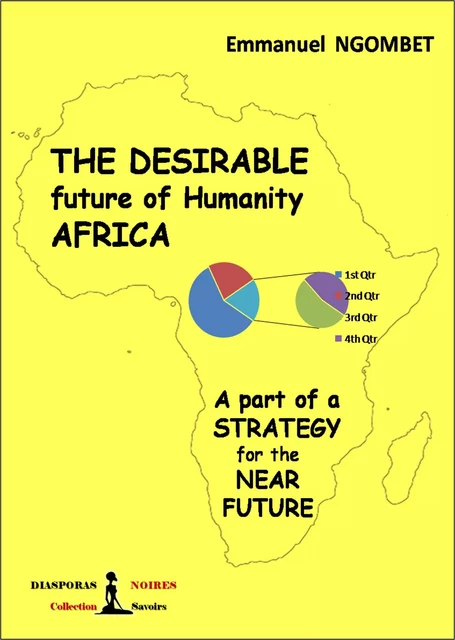 The desirable future of Humanity AFRICA - Emmanuel Ngombet - Diasporas noires