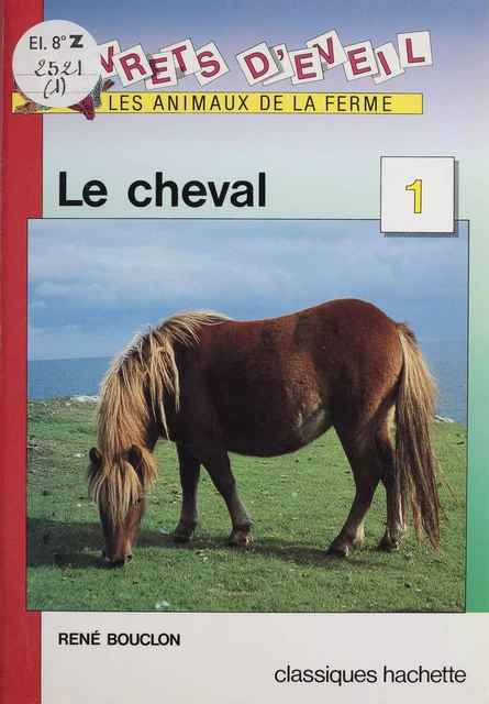 Le Cheval - René Bouclon - Hachette Éducation (réédition numérique FeniXX)