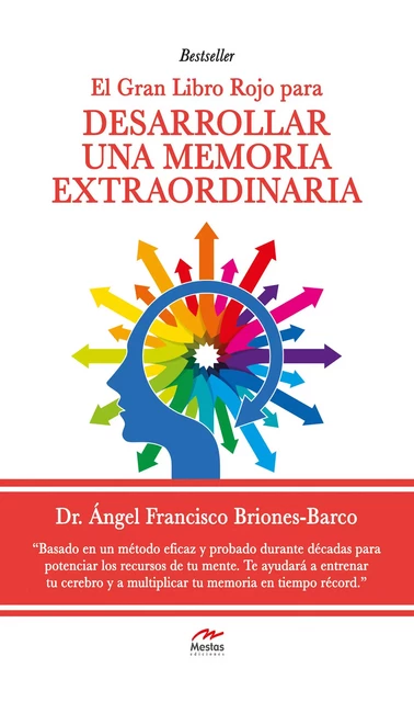 El gran Libro Rojo para desarrollar una Memoria Extraordinaria - Dr. Ángel Briones Barco - Mestas Ediciones