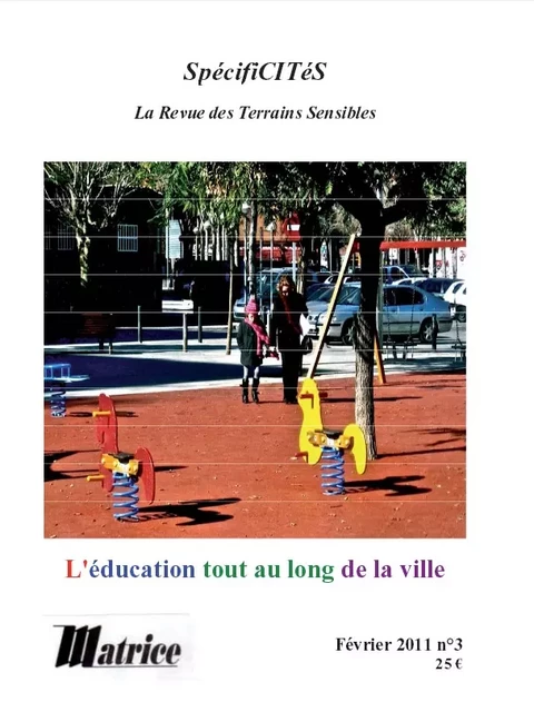 Spécificités N°3. L'éducation tout au long de la ville - Alain Vulbeau - Champ social Editions