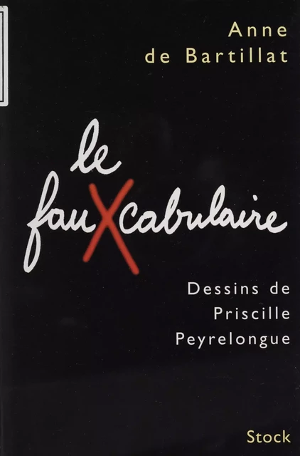 Le Fauxcabulaire - Anne de Bartillat - Stock (réédition numérique FeniXX)