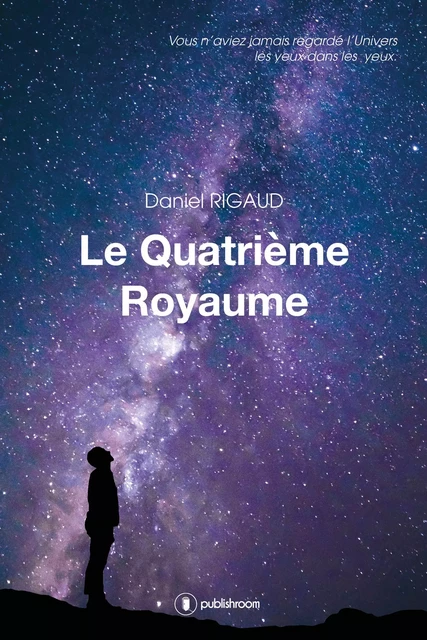 Le Quatrième royaume - Daniel Rigaud - Publishroom