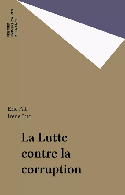 La Lutte contre la corruption - Éric Alt, Irène Luc - Presses universitaires de France (réédition numérique FeniXX)