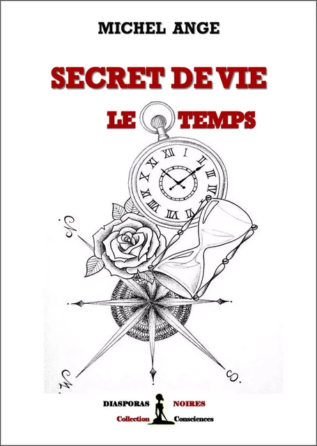 Secret de vie : le temps - Michel Ange - Diasporas noires