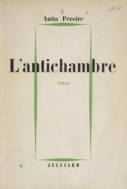 L'antichambre - Anita Péreire - Julliard (réédition numérique FeniXX)