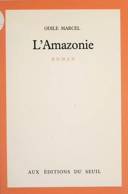 L'Amazonie - Odile Marcel - Seuil (réédition numérique FeniXX)