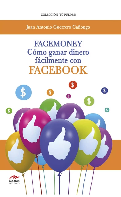 Facemoney - Juan Antonio Guerrero Cañongo - Mestas Ediciones