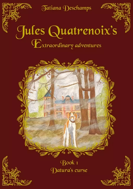 Jules Quatrenoix’s extraordinary adventures - Book 1 - Tatiana Deschamps - Publishroom