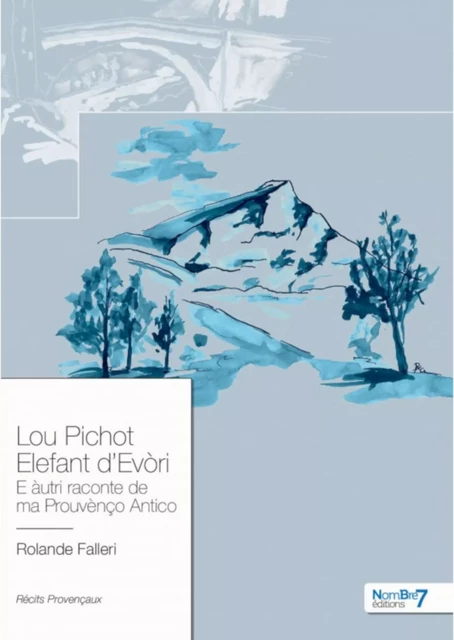 Lou Pichot Elefant d'Evòri - Rolande Falleri - Nombre7 Editions