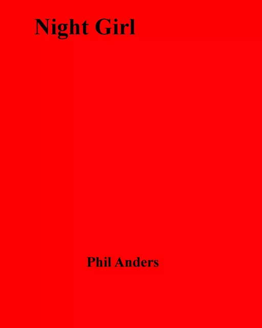 Night Girl - Anders Phil - Disruptive Publishing