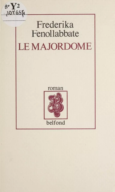 Le majordome - Frederika Fenollabbate - Belfond (réédition numérique FeniXX)