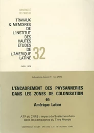 L’encadrement des paysanneries dans les zones de colonisation en Amérique latine