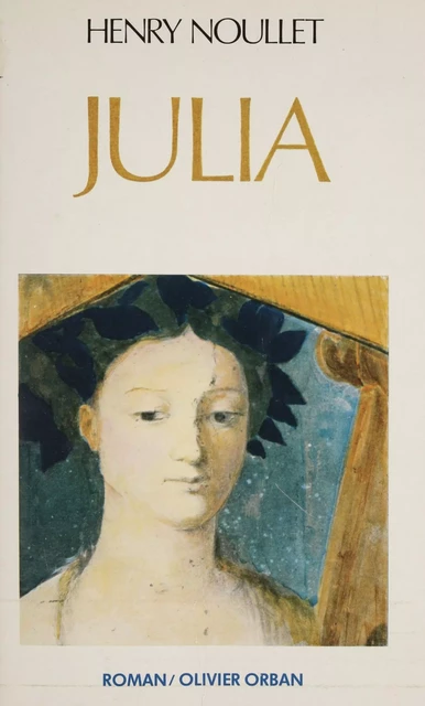 Julia - Henry Noullet - Plon (réédition numérique FeniXX)