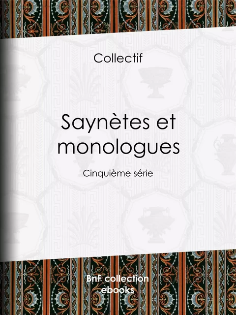 Saynètes et monologues -  Collectif - BnF collection ebooks