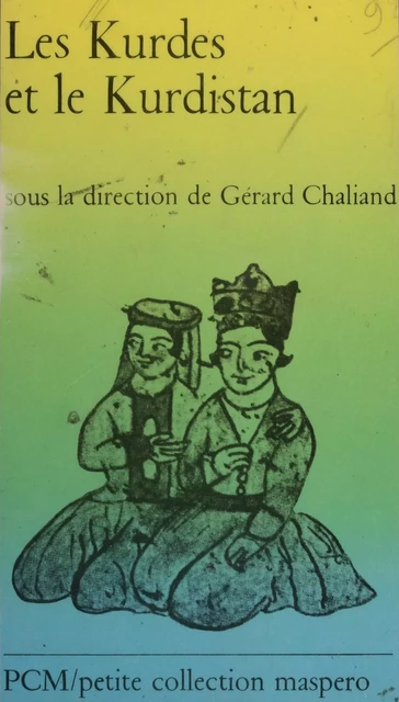 Les Kurdes et le Kurdistan - Gérard Chaliand - La Découverte (réédition numérique FeniXX)