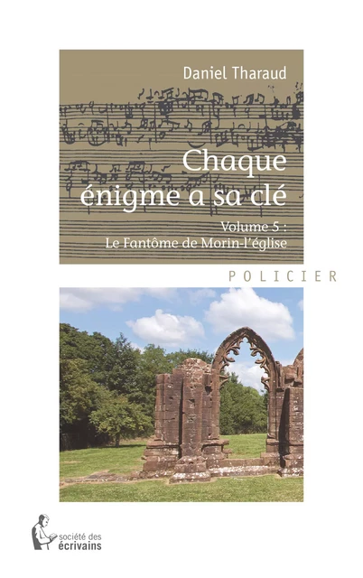 Chaque énigme a sa clé - Volume 5 - Daniel Tharaud - Société des écrivains