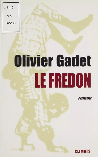 Le Fredon - Olivier Gadet - Climats (réédition numérique FeniXX)