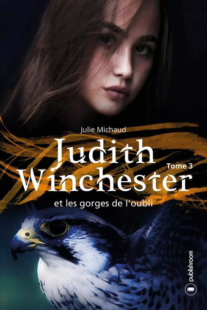 Judith Winchester et les gorges de l'oubli - Julie Michaud - Publishroom