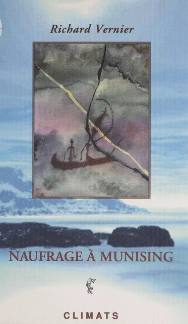 Naufrage à Munising - Richard Vernier - Climats (réédition numérique FeniXX)