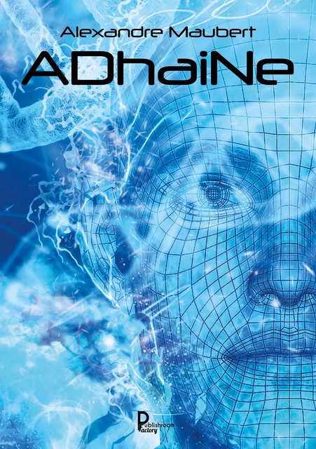 ADhaiNe - Alexandre Maubert - Publishroom