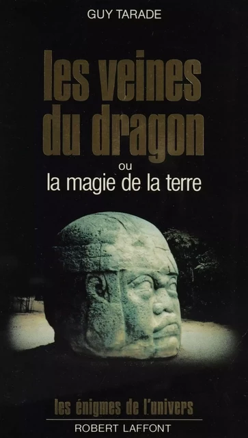 Les Veines du dragon ou la Magie de la terre - Guy Tarade - Robert Laffont (réédition numérique FeniXX)