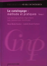 Le catalogage : méthode et pratiques