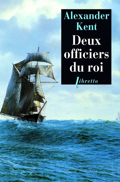 Deux officiers du roi - Alexander Kent - Libella