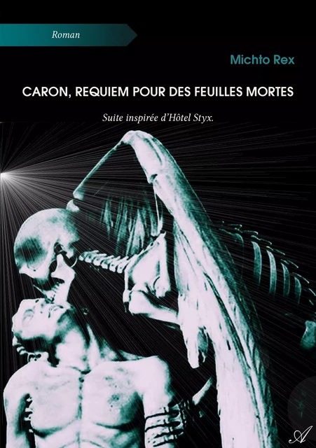 Caron, requiem pour des feuilles mortes - Michto Rex - Atramenta