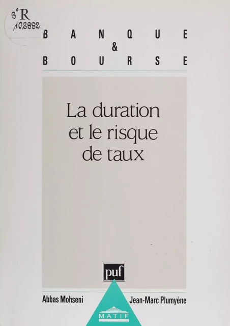 La Duration et le risque de taux - Abbas Mohseni, Jean-Marc Plumyène - Presses universitaires de France (réédition numérique FeniXX)