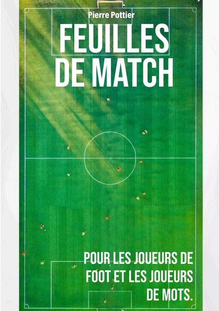 Feuilles de match - Pierre Pottier - Publishroom