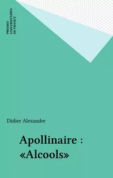 Apollinaire : «Alcools»