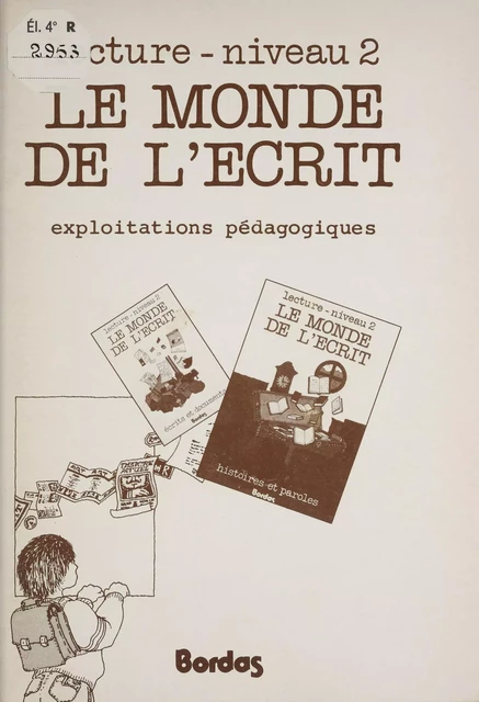 Le monde de l'écrit - Marcelle Péchevy, Monique Presle, Jean Turpin - Bordas (réédition numérique FeniXX)