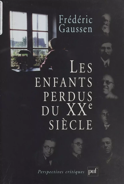 Les Enfants perdus du XXe siècle - Frédéric Gaussen - Presses universitaires de France (réédition numérique FeniXX)