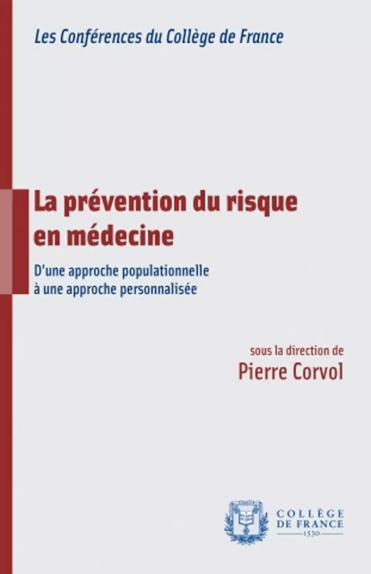 La prévention du risque en médecine -  - Collège de France