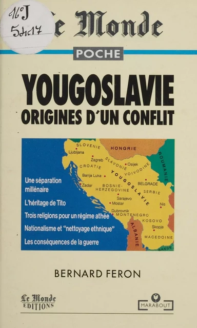 Yougoslavie, origines d'un conflit - Bernard Féron - Marabout (réédition numérique FeniXX)