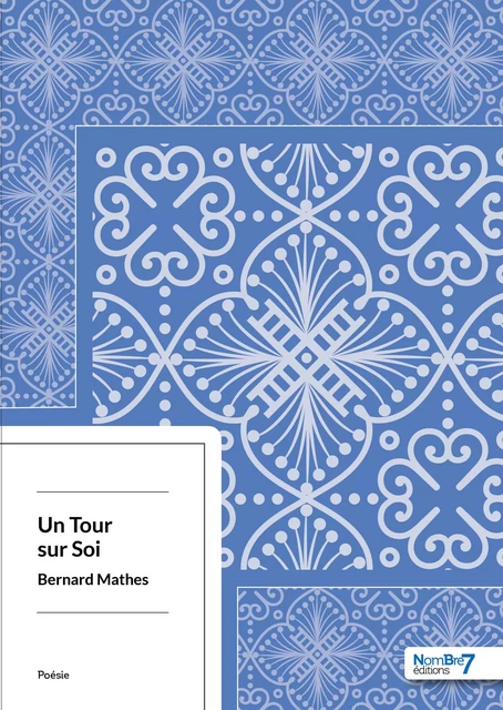 Un Tour sur Soi - Bernard Mathes - Nombre7 Editions