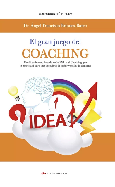 El gran juego del coaching - Dr. Ángel Briones Barco - Mestas Ediciones